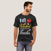 1e dag preschoolplein voor mijn leraar t-shirt (Voorkant volledig)