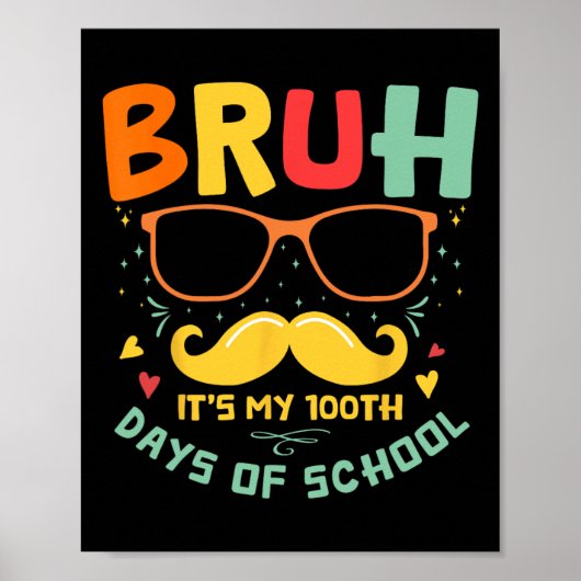 1e schooldag Bruh Het zijn mijn 100 schooldagen Poster (Voorkant)