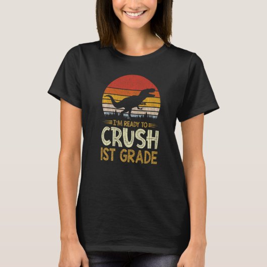 1st Day Of 1st Grade Im Ready To Crush Dinosaur Bo T-shirt (Voorkant)