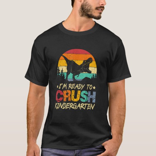 1st Day Of Kindergarten I'm Ready To Crush Dinosau T-shirt (Voorkant)