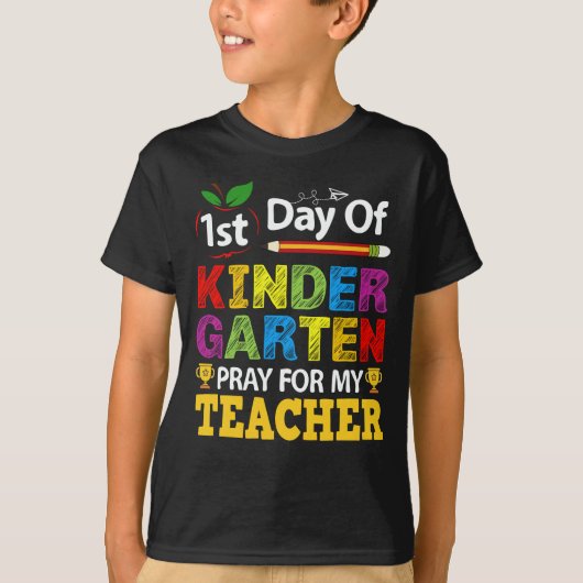 1st Day of Kindergarten Pray For My Teacher T-shirt (Voorkant)
