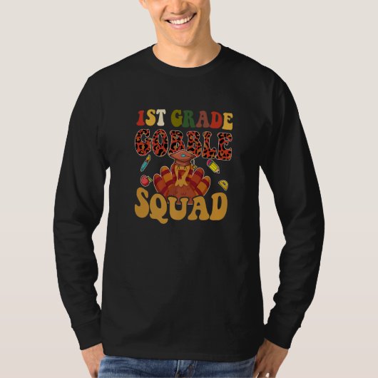 1st Grade Gobble Squad  Turkey Thanksgiving T-shirt (Voorkant)