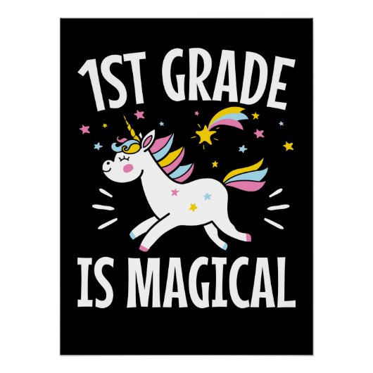1st Grade Is Magical Unicorn First Grader Student Perfect Poster (Voorkant)