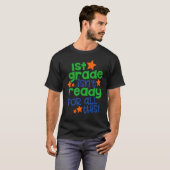 1st Grade Isn't Ready For All This Back To Schoo T-shirt (Voorkant volledig)