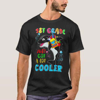 1st Grade Just Got A Lot Cooler Cute Orca Wearing  T-shirt