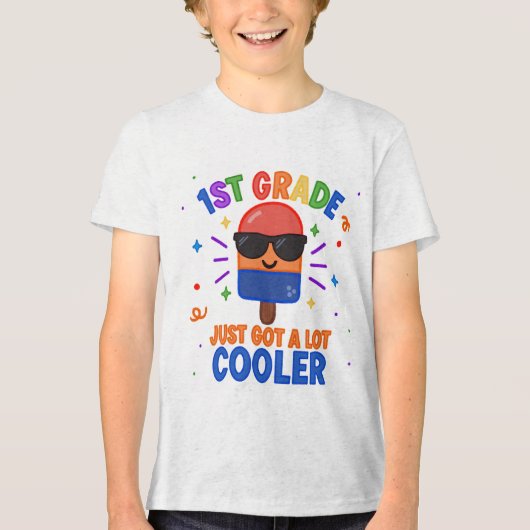 1st Grade Just Got A Lot Cooler T-Shirt (Voorkant)
