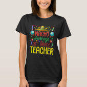 1St Grade Nacho Average First Grade Teacher Cinco  T-shirt (Voorkant)