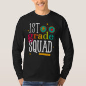 1st Grade Squad Back to School Student Teacher T-shirt (Voorkant)