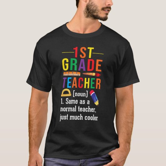 1st Grade Teacher Definition Meaning Back to Schoo T-shirt (Voorkant)