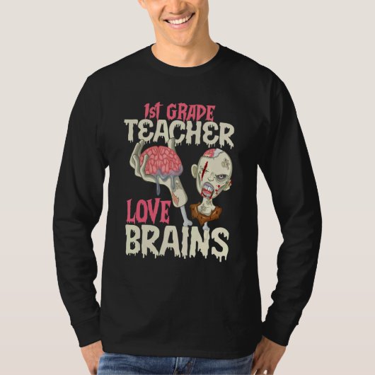 1st Grade Teachers Love Brains Halloween T-shirt (Voorkant)