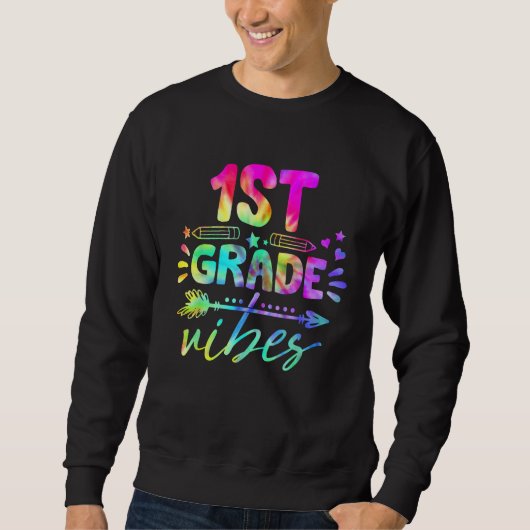1st Grade Vibes Tie Dye Back To School Teacher Stu Trui (Voorkant)