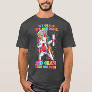 1St Grade We Are Done 2ND Grade Here We Come Unico T-shirt