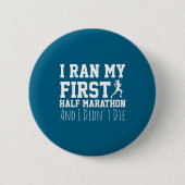 1st Half Marathon Runner Funny Running First  Ronde Button 5,7 Cm (Voorkant)