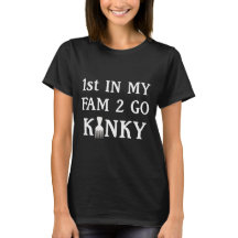 1ste in mijn team om Kinky T-Shirt te gaan