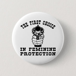 1ste keuze in de bescherming van vrouwen, een Pist Ronde Button 5,7 Cm
