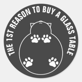 1ste reden om een glazen tabel aan te schaffen ronde sticker