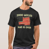2000 Mules Game is over eerlijke verkiezingen in o T-shirt (Voorkant)
