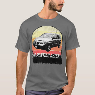 2004 Pontiac Aztek T-shirt