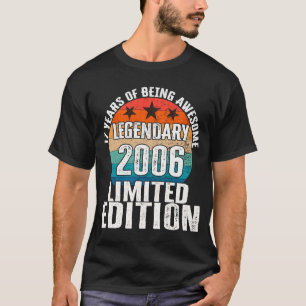  2006 Legendary 17 Year Old Bday 1 T-shirt