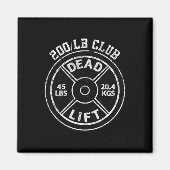 200 Lbs Pound Dead Lift Club Gym Weightlifting Pow Magneet (Voorkant)
