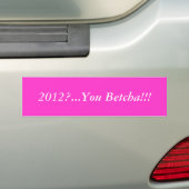 2012?.... BUMPERSTICKER (Op auto)