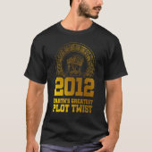 2012 Earth s Greatest Plot Twist Mayan Calendar Th T-shirt (Voorkant)