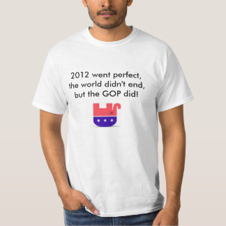2012 ging perfect, de wereld eindigde niet, maar G T-shirt