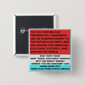 2012 Republikeinse kandidaten zijn een schande Vierkante Button 5,1 Cm (Voorkant /achterkant)