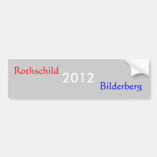 2012, Rothschild, Bilderberg Bumpersticker (Voorkant)