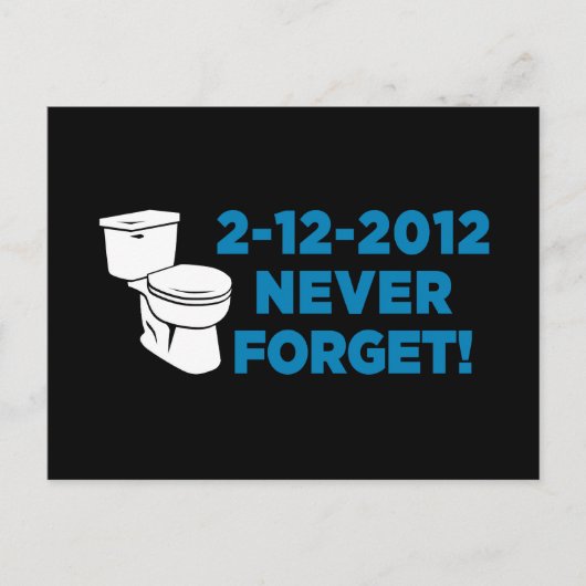 2012 Toilet Flush Vergeet nooit Briefkaart (Voorkant)