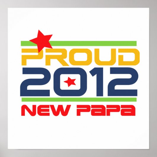 2012 Trots Nieuwe Papa T-shirts en geschenken Poster (Voorkant)