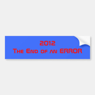 2012Het einde van een FOUT Bumpersticker