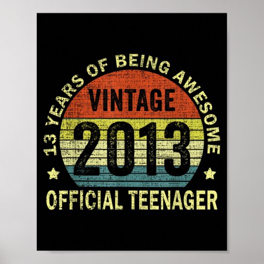 2013 Teenager 13 Year Old 13th Birthday  Poster (Voorkant)