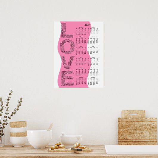 2015: Een jaar van liefdesjaren als jaarkalender Poster (Keuken)