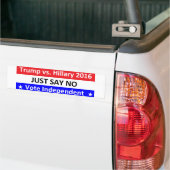 2016 Zeg gewoon nee tegen onafhankelijke Bumpersti Bumpersticker (Op Truck)