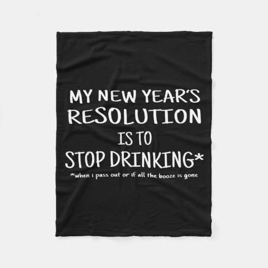 2018 Resolution Stop Drinking Funny New Year's Eve Fleece Deken (Voorkant)