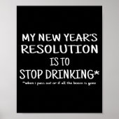 2018 Resolution Stop Drinking Funny New Year's Eve Poster (Voorkant)
