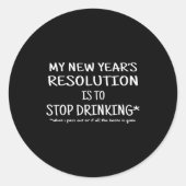 2018 Resolution Stop Drinking Funny New Year's Eve Ronde Sticker (Voorkant)