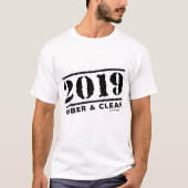 2019 Alcoholvrij van Sober & Clean Recovery Gift T-shirt (Voorkant)