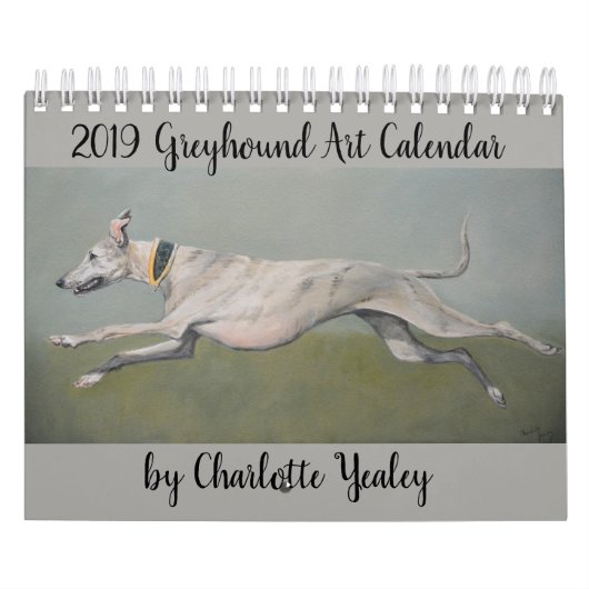 2019 Greyhound Art Calendar van Charlotte Yealey Kalender (Hoes)