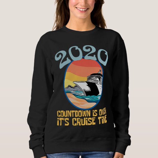 2020 Countdown Over Cruise Time Sailboat Trui (Voorkant)