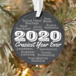 2020 Craziest Year Ever Funny Souvenir Keepomwille Ornament