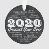 2020 Craziest Year Ever Funny Souvenir Keepomwille Ornament (voorkant)