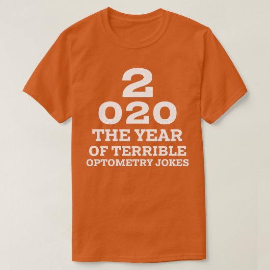 2020: een nieuw jaar van de slechte optometrie, gr t-shirt (Design voorkant)