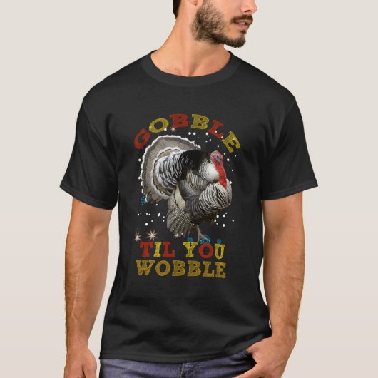 2020 Gobble Til You Wobble Baby Outfit Peuter Tha T-shirt (Voorkant)