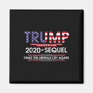 2020 Het vervolg Make Liberals Cry Again Magneet