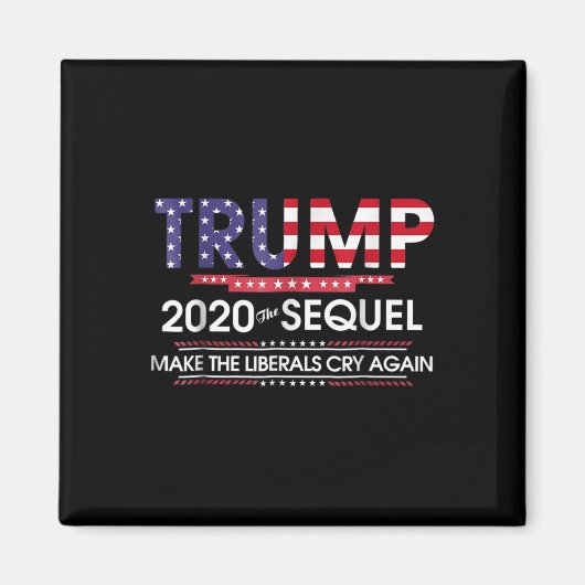 2020 Het vervolg Make Liberals Cry Again Magneet (Voorkant)