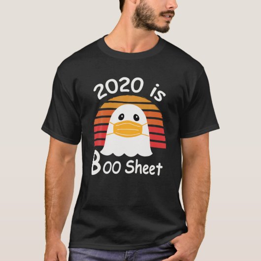 2020 is BOO Sheet Ghost Mask Funny Gift T-shirt (Voorkant)