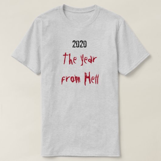 2020 jaar uit de hel T-Shirt (Design voorkant)
