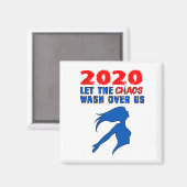 "2020: Laat de chaos over ons waken" Magneet (Voorkant / Achterkant)